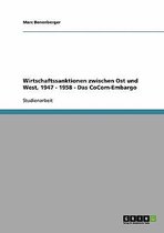 Wirtschaftssanktionen Zwischen Ost Und West, 1947 - 1958 - Das Cocom-Embargo