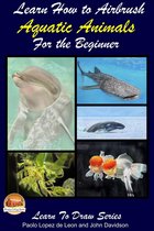 Learn to Draw - Learn How to Airbrush Aquatic Animals for the Beginner