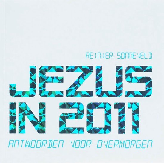Cover van het boek 'Jezus in 2011' van R. Sonneveld