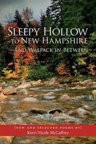 Sleepy Hollow to New Hampshire-And Walpack In-Between
