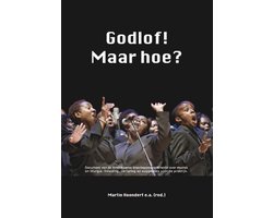 Godlof! Maar hoe?
