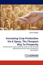 Increasing Crop Production Via K Spray, The Cheapest Way To Prosperity