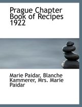 Prague Chapter Book of Recipes 1922