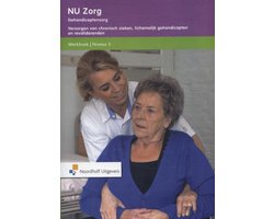 NU zorg Niveau 3; Gehandicaptenzorg Verzorgen van chronisch zieken, lichamelijk gehandicapten en revaliderenden Werkboek NU zorg Niveau 3; Gehandicaptenzorg Verzorgen van chronisch zieken, lichamelijk gehandicapten en revaliderenden Werkboek