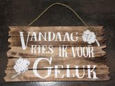 Tekstbord Vandaag kies ik 45 x 25 cm