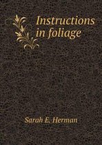 Instructions in foliage