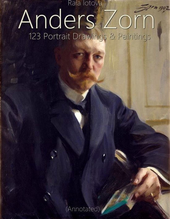 Anders Zorn: 123 Portrait Drawings & Paintings (Annotated) - cover