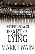 On The Decay Of The Art Of Lying