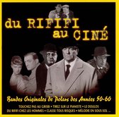 Du Rififi Au Cine - Bandes Originales De Polars Des Annees 50-60