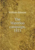 The Waterloo campaign, 1815