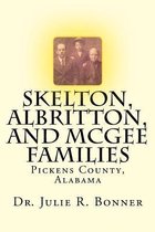 Skelton, Albritton, and McGee Families