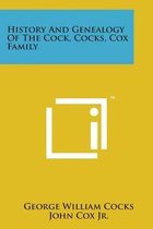 History and Genealogy of the Cock, Cocks, Cox Family