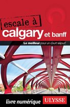 Escale à - Escale à Calgary et Banff
