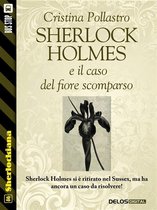 Sherlockiana - Sherlock Holmes e il caso del fiore scomparso