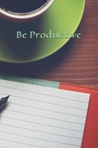 Be Productive