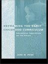 Omslag Reframing the Early Childhood Curriculum