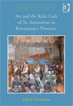 Art And The Relic Cult Of St. Antoninus In Renaissance Flore
