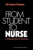 American Sociological Association Rose Monographs- From Student to Nurse