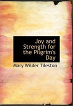 Joy and Strength for the Pilgrim's Day