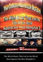 The Cooksey-Nisenbaum Murders - The Witch Hunts That Led to the Witch Hunt Against the West Memphis 3