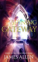 The Shining Gateway: Classic Self Help Book for Motivation