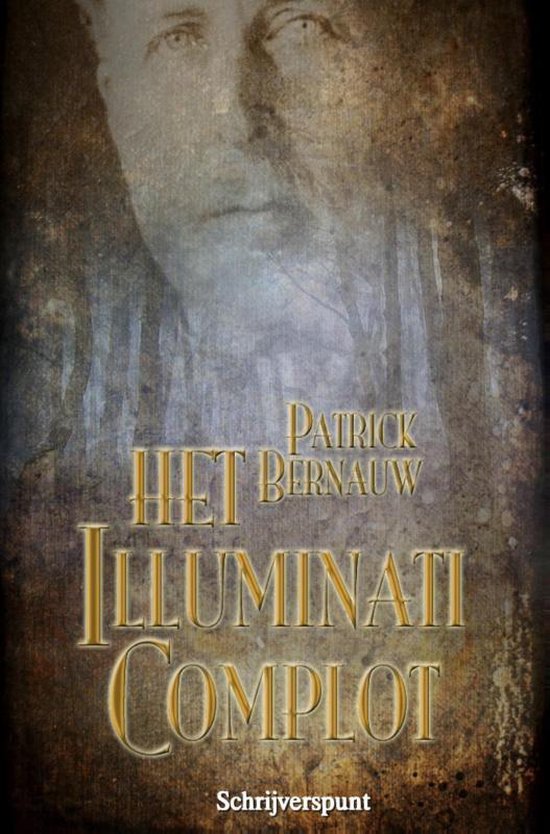 Het Illuminati complot / druk Heruitgave - Patrick Bernauw | Northernlights300.org