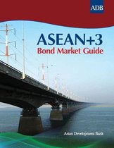 ASEAN+3 Bond Market Guide