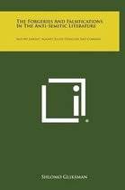 The Forgeries and Falsifications in the Anti-Semitic Literature