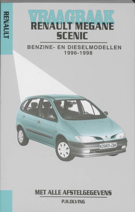 Cover van het boek 'Vraagbaak Renault Megane Scenic / Benzine- en dieselmodellen 1996-1998' van P.H. Olving