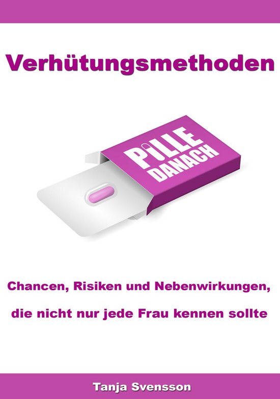 Verhütungsmethoden – Chancen, Risiken und Nebenwirkungen, ... - cover