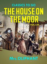 Classics To Go - The House on the Moor Vol.I-III