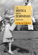 Feminismos - La mística de la feminidad