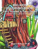 Big Kids Coloring Book: Fairy Houses and Fairy Doors