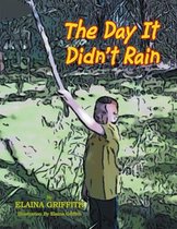 The Day It Didn’T Rain