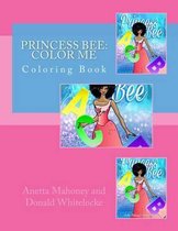 Princess Bee: Color Me