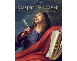 Gaspar De Crayer: Drawings & Paintings (Annotated)