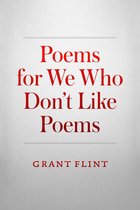 Poems For We Who Don't Like Poems