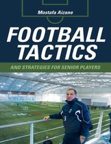 Football Tactics and Strategies for Senior Players
