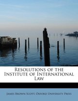 Resolutions of the Institute of International Law