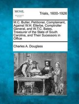 M.C. Butler, Petitioner, Complainant, Against W.H. Ellerbe, Comptroller General, and W.T.C. Bates, Treasurer of the State of South Carolina, and Their Sucessors in Office