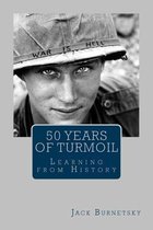 50 Years of Turmoil