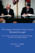 THE Reagan-Gorbachev Arms Control Breakthrough