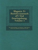 Magazin Fur Rechtswissenschaft Und Gesetzgebung, Volume 1