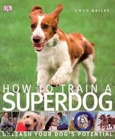 How To Train A Superdog