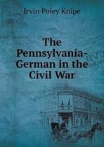 The Pennsylvania-German in the Civil War