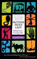 Mother Pious: Lady Making Sense Of Everyday India