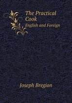 The Practical Cook English and Foreign