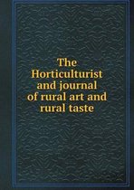 The Horticulturist and journal of rural art and rural taste
