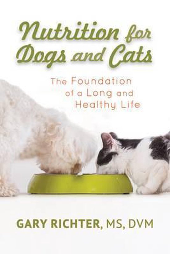 Nutrition for Dogs & Cats, Gary Richter 9781401950279 Boeken