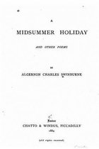 A midsummer holiday, and other poems